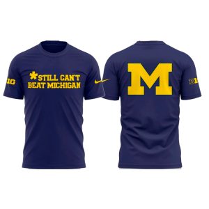 Still Can’t Beat Michigan Wolverines Football Shirt