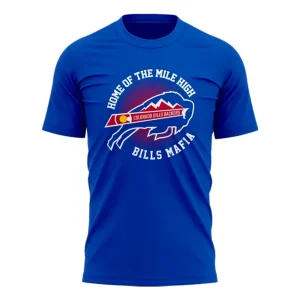 Home Of The Mile Colorado Bills Backers T-Shirt
