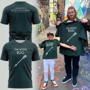 I’m With Egg A Knight Of The Seven Kingdoms Tee