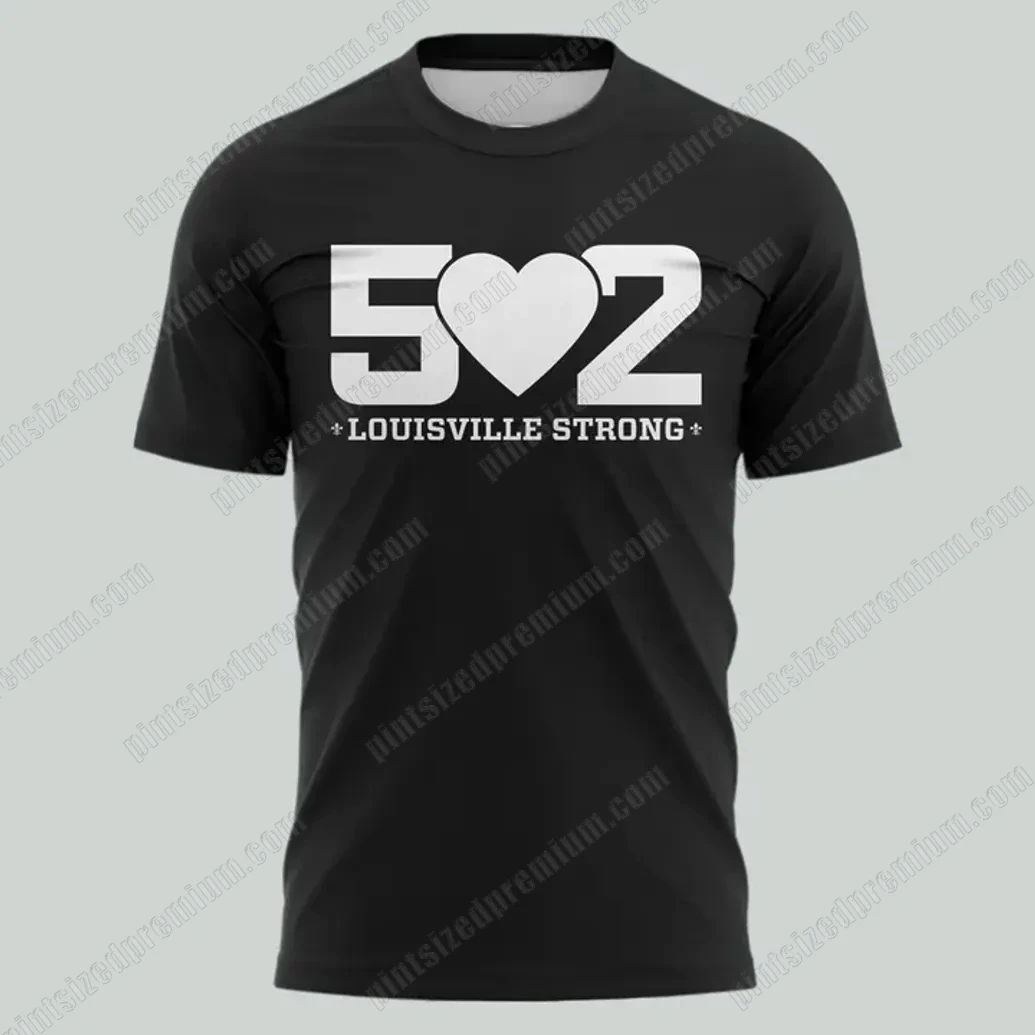 502 Love Louisville Strong Limited T-Shirt 502 Love Louisville Strong Limited T-Shirt