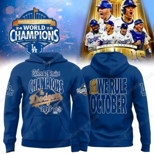 Los Angeles Dodgers We Are Rule 2025 Champions World Series Limited Hoodie
