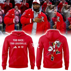 Louisville Cardinals Too Nice 2025 Limited Red Hoodie Louisville Cardinals Too Nice 2025 Limited Red Hoodie