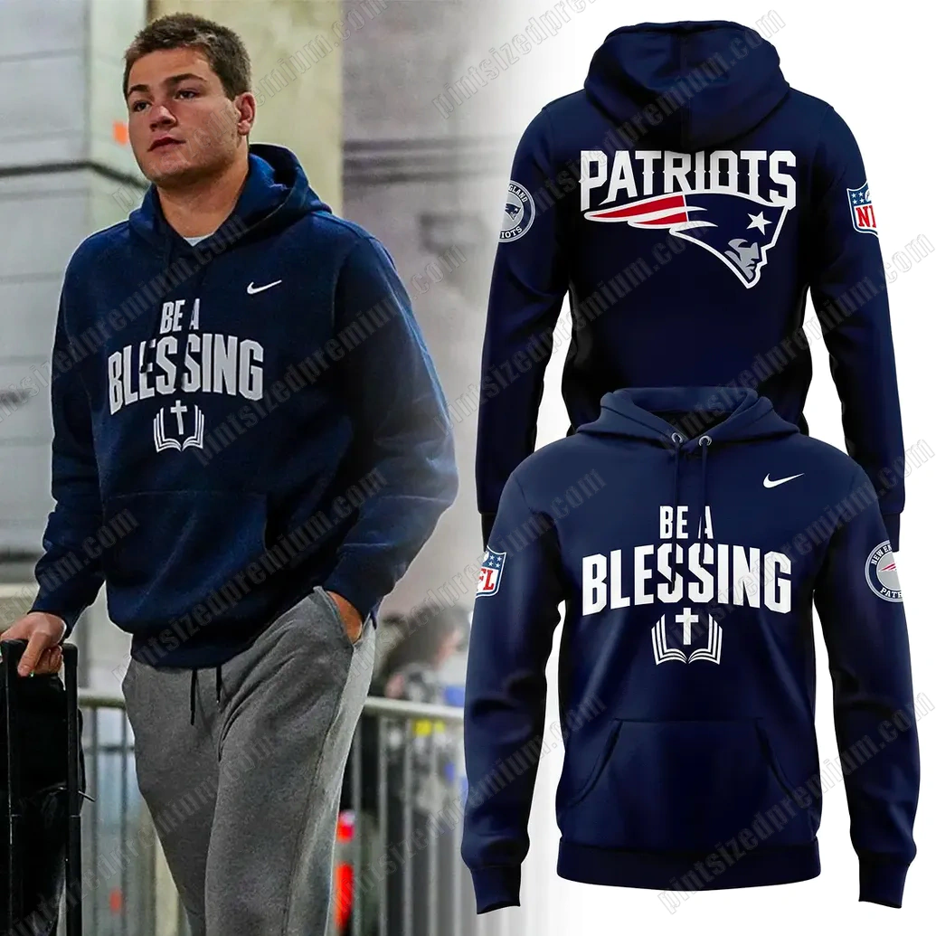 New England Patriots Be A Blessing Edition Hoodie New England Patriots Be A Blessing Edition Hoodie
