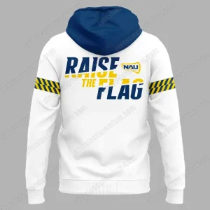 Northern Arizona Lumberjacks Football New Raise The Flag Hoodie
