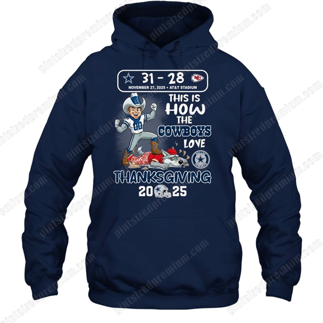 This Is How The Cowboys Love Thanksgiving 2025 Cowboys 31-28 Chiefs Shirt This Is How The Cowboys Love Thanksgiving 2025 Cowboys 31-28 Chiefs Shirt
