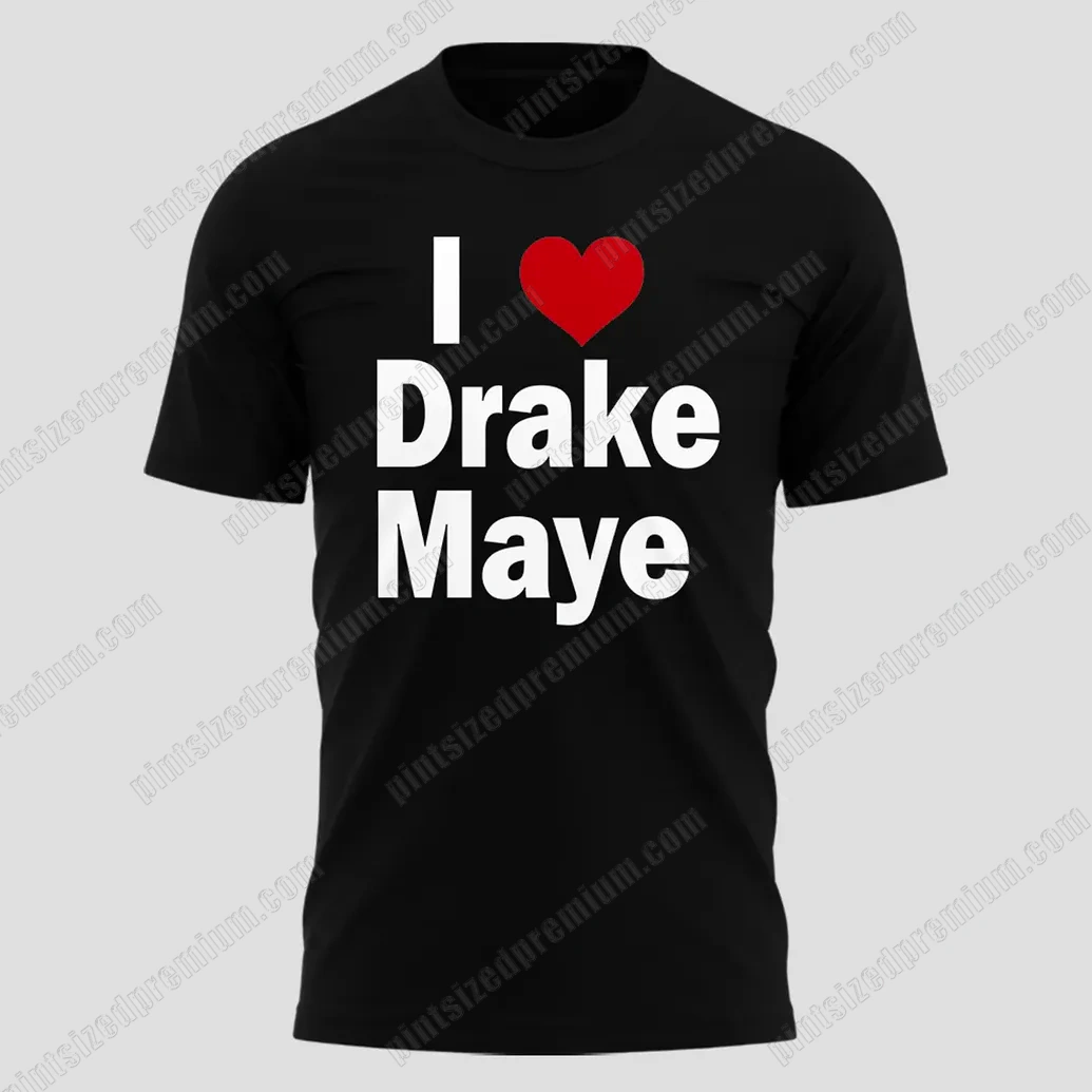 New England Patriots I Love Drake Maye T-Shirt New England Patriots I Love Drake Maye T-Shirt