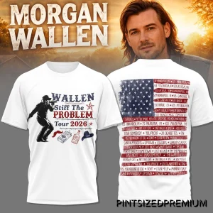 Morgan Wallen Still The Problem Tour 2026 Fans Shirt